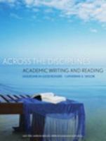 Across the Disciplines: Academic Writing and Reading 0321469518 Book Cover