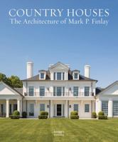 Country Houses: The Architecture of Mark P. Finlay 1864707291 Book Cover