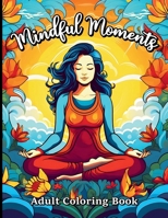 Mindful Moments B0CPB4D497 Book Cover