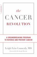 The Cancer Revolution: A Groundbreaking Program to Reverse and Prevent Cancer 0738234656 Book Cover
