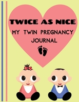 Twice As Nice: WeeK By WeeK Pregnancy Planner, Pregnancy Diary, Peter Rabbit, Baby Book, Pregnancy Gift, Pregnancy Milestone, pregnancy announcement 1677090898 Book Cover