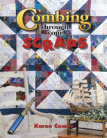Combing Through Your Scraps 1574327615 Book Cover