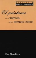 El Prestamo En El Espanol de Los Estados Unidos 0820440361 Book Cover