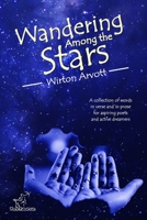 Wandering Among the Stars: A Poetic Story with Prose Poems & Inspirational Quotes 1514757745 Book Cover