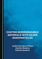 Coating Biodegradable Materials with Silver Nanoparticles 152755385X Book Cover