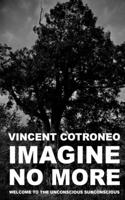 Imagine No More 1715616642 Book Cover