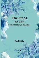 The steps of life: further essays on happiness 9362513323 Book Cover