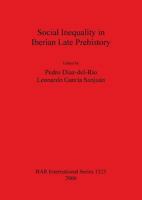 Social Inequality in Iberian Late Prehistory 1841719625 Book Cover