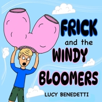 Frick and the Windy Bloomers 0646713108 Book Cover