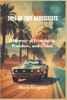 TALE OF TWO NARCISSISTS B0F6WCYK7X Book Cover