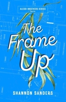 The Frame Up: A Romantic Comedy (Alessi Brothers Series) B0FHB6R81L Book Cover