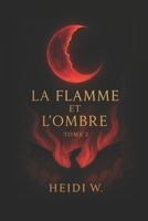 La Flamme et l’Ombre: Chroniques de la Lune Fendue B0FSL1WQJJ Book Cover