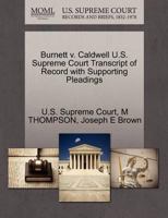 Burnett v. Caldwell U.S. Supreme Court Transcript of Record with Supporting Pleadings 1270144243 Book Cover