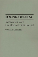 Sound-On-Film: Interviews with Creators of Film Sound 0275944433 Book Cover