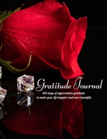 Gratitude Journal: 365 days of appreciation gratitude to make your life happier and more beautiful, LARGE (8.5x11 inches) 1670540464 Book Cover