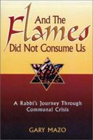 And the Flames Did Not Consume Us : A Rabbi's Journey Through Communal Crisis 0933670060 Book Cover