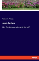 Jane Austen: Her Contemporaries and Herself 3348128854 Book Cover