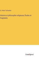 Histoire et philosophie religieuse; Études et fragments 3382729776 Book Cover