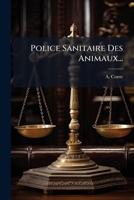 Police Sanitaire Des Animaux... 1274358183 Book Cover
