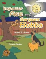 Inspector Ace and Sergeant Bubba 1490718087 Book Cover
