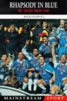 Rhapsody in Blue: The Chelsea Dream Team (Mainstream Sport) 1840181079 Book Cover