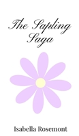 The Sapling Saga 1805669699 Book Cover