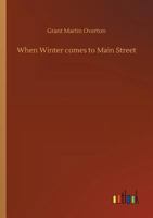 When winter comes to Main Street / by Grant Overton 0766160769 Book Cover