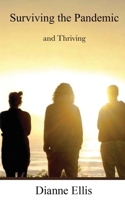 Suriving the Pandemic: and Thriving 0648743071 Book Cover