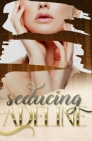 Seducing Adeline: A Mafia Romance B0CPCXJS87 Book Cover