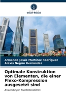 Optimale Konstruktion von Elementen, die einer Flexo-Kompression ausgesetzt sind 6203630799 Book Cover