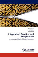 Integration Practice and Perspectives: A Sociological Study of Society Integration 3844323325 Book Cover