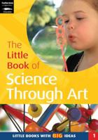 The Little Book Of Science Through Art (Little Books) 1902233611 Book Cover
