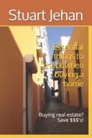 Essential things to check when buying a home: Buying real estate? Save $$$'s! B08FP54SHB Book Cover