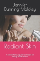 Radiant Skin: A comprehensive guide to skincare for beauty inside and out B0CKB13P4D Book Cover