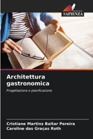 Architettura gastronomica (Italian Edition) 6208175690 Book Cover