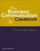 The Business Communication Casebook: A Notre Dame Collection 0324545096 Book Cover