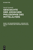 Geschichte Der Jüdischen Philosophie Des Mittelalters: Band 1: Die Grundprinzipien I. Anhang Zum Kapitel: Materie Und Form Bei Aristoteles. Band 2: Di 3110105497 Book Cover