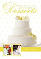 Wedding Cakes Aren't Just Desserts 1456735276 Book Cover