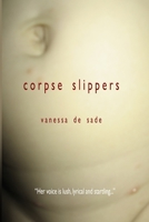 Corpse Slippers B08L1H429D Book Cover