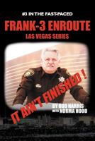 Frank 3 Enroute: It Ain't Finished ! 147729001X Book Cover