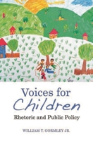 Voices for Children: Rhetoric and Public Policy 0815724020 Book Cover