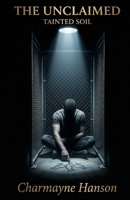The Unclaimed: Tainted Soil (The Unclaimed Series) B0GVY7WX8W Book Cover