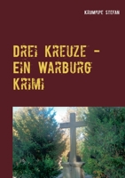 Drei Kreuze - Ein Warburg Krimi (German Edition) 3752624272 Book Cover