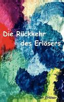 Die Rückkehr des Erlösers 3833441267 Book Cover