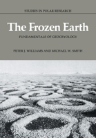 The Frozen Earth: Fundamentals of Geocryology 0521424232 Book Cover