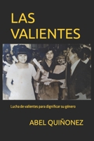 Las Valientes: Lucha de valientes para dignificar su género B09MYVXMY5 Book Cover