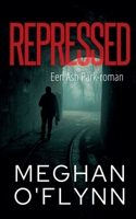 Repressed: Een Ash Park-roman (Ash Park (Dutch)) (Dutch Edition) B0FFBFLCHC Book Cover