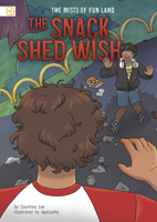 The Snack Shed Wish (The Mists of Fun Land) B0GHPWJ7SD Book Cover