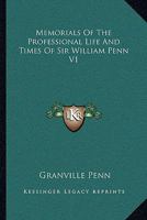 Memorials Of The Professional Life And Times Of Sir William Penn V1 1163129232 Book Cover