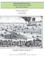 Rancho del Llano Seco: Northern California's Last Rancho 1931994153 Book Cover